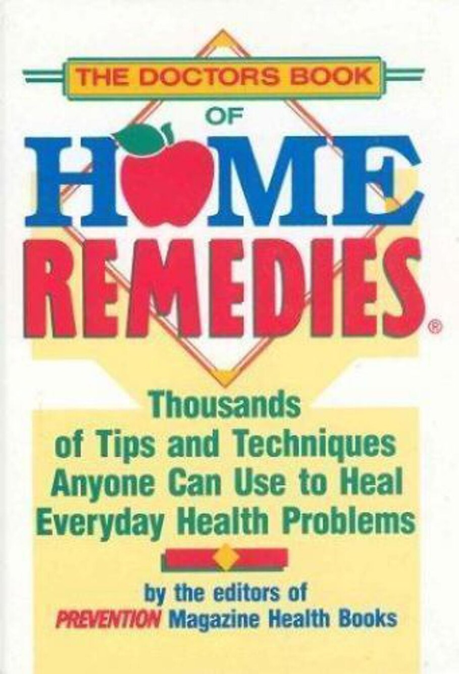 The Doctor's Book of Home Remedies : Thousands of Tips and Techniques Hardcover
